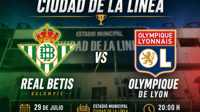 El Betis se medirá al Olympique de Lyon en el Trofeo Ciudad de La Línea